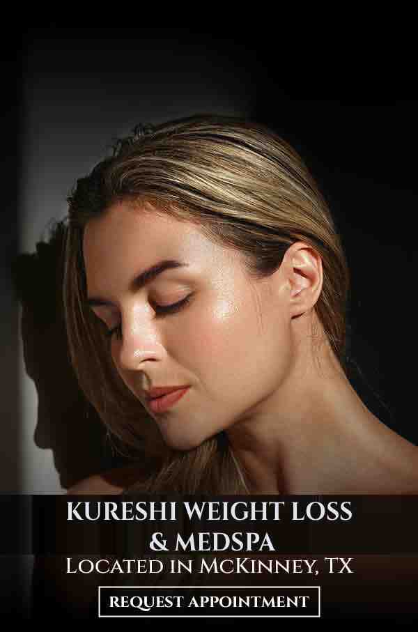 Welcome to Kureshi Weight Loss & Medspa, Located in McKinney, TX